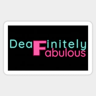 Deafinitely Fabulous Magnet